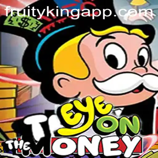 Exploring EyeOnTheMoney: A Dive into the Fruity King Game