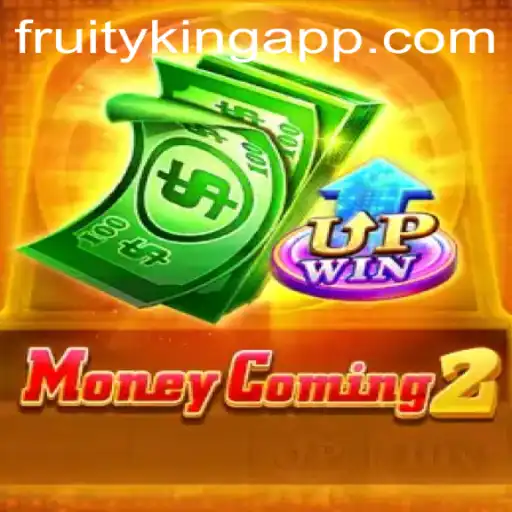 Exploring MoneyComing2 - A Thrilling Adventure with Fruity King