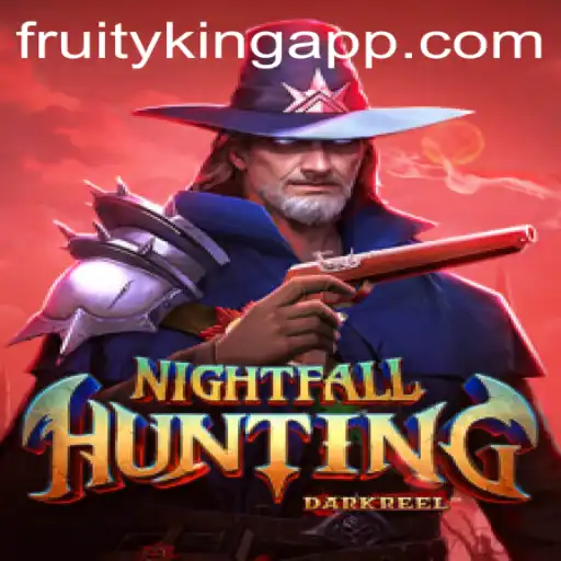 Exploring the Exciting World of NightfallHunting with Fruity King