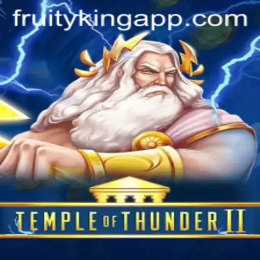 Unveiling TempleofThunderII: The Adventure Awaits with Fruity King