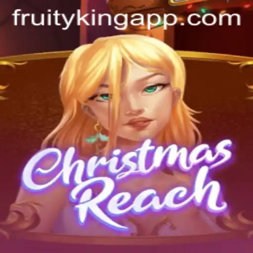 Discover the Magic of ChristmasReach: A Seasonal Adventure with Fruity King