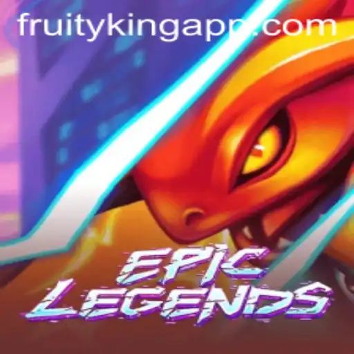 EpicLegends: A Dive Into the World of Fruity King