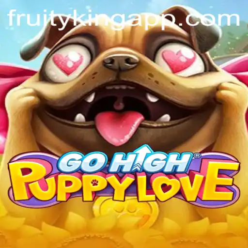 Discover the Exciting World of GoHighPuppyLove: A Fruity King Adventure