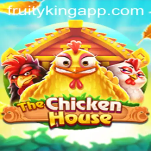 Discovering TheChickenHouse: A New Era with Fruity King