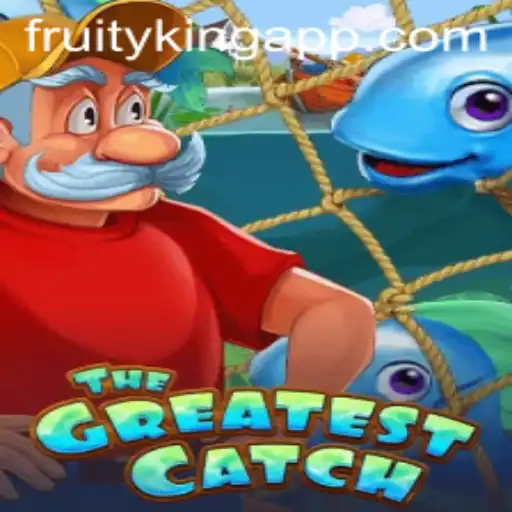 Unveiling TheGreatestCatch: A Fruity King Adventure